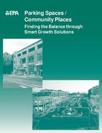 Parking spaces / Community places : Finding the balance through smart growth solutions